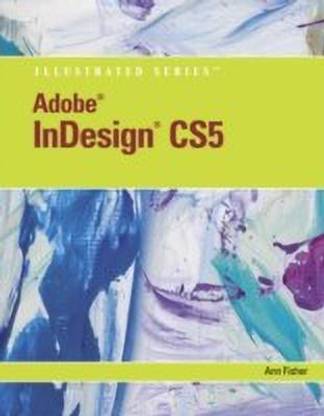 Adobe InDesign CS5 Illustrated