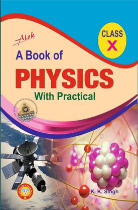 Alok A Book Of Physics With Practical X