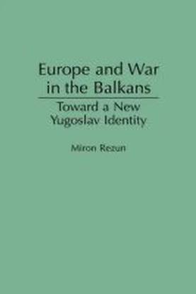 Europe and War in the Balkans