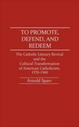 To Promote, Defend, and Redeem
