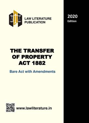 The Transfer Of Property Act 1882 Bare Act With Amendments 2020 Edition