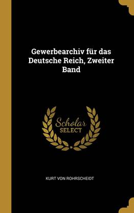 Gewerbearchiv fur das Deutsche Reich, Zweiter Band