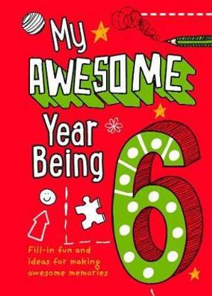 My Awesome Year being 6