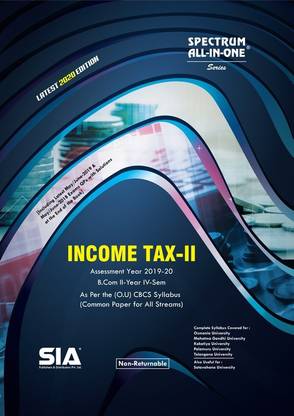 Income Tax-II, B.Com II-Year IV-Sem (O.U) Common Paper For All Streams, As Per The CBCS Syllabus, (Assessment Year 2019-20) Latest 2020 Edition