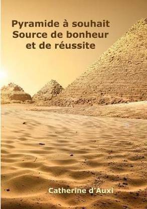 Pyramide a souhait Source de bonheur et de reussite