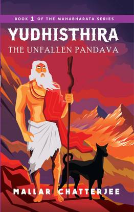Yudhisthira - The Unfallen Pandava
