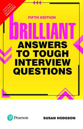 Brilliant Answers to Tough Interview Questions Fifth Edition