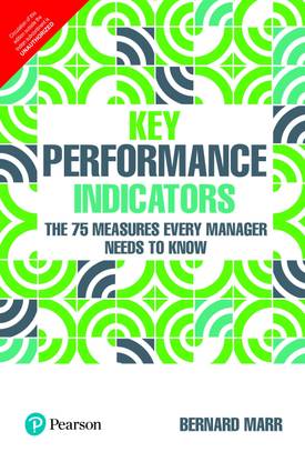 Key Performance Indicators - The 75 Measures Every Manager Needs to Know