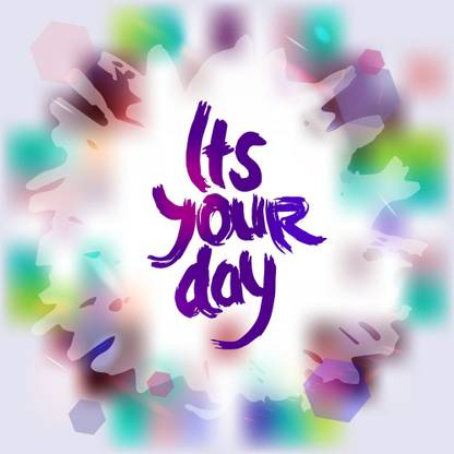 its your day |Motivational Poster Paper Print