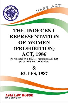 The Indecent Representation Of Women (Prohibition) Act, 1986 And Rules, 1987