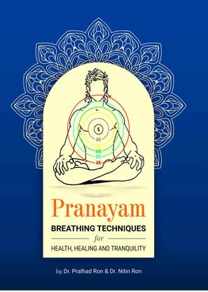 Pranayam Breathing Techniques for Health, Healing and Tranquility
