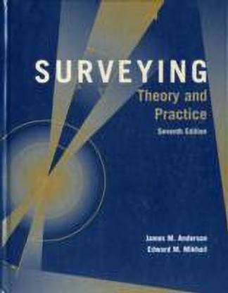 Surveying: Theory and Practice  - Theory and Practice