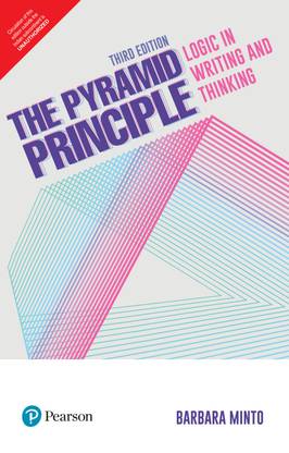 The Pyramid Principle, 3/e Third Edition
