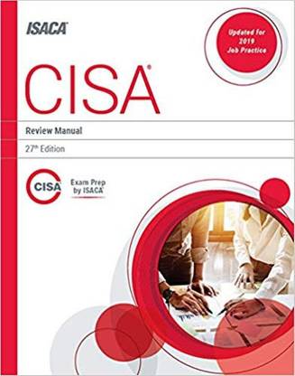 CISA Review Questions, Answers & Explanations Manual, 12th Edition