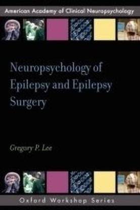 Neuropsychology of Epilepsy and Epilepsy Surgery