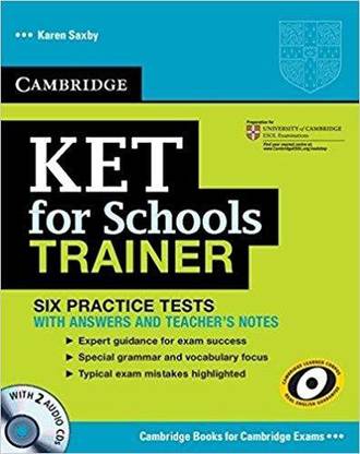 KET for Schools Trainer: Six Practice Tests with Answers, Teacher&apos;s Notes (With 2 Audio CD)