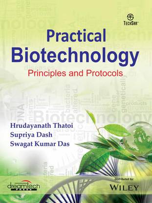 Practical Biotechnology  - Principles and Protocols 1 Edition