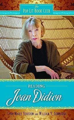 Reading Joan Didion