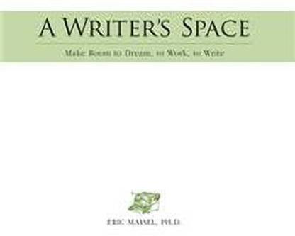 A Writer's Space: Make Room To Dream, To Work, To Write