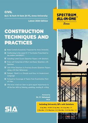 Construction Techniques And Practices, B.E/B.Tech IV-Semester (R-17) (Anna University) CIVIL Engineering, Latest 2020 Edition