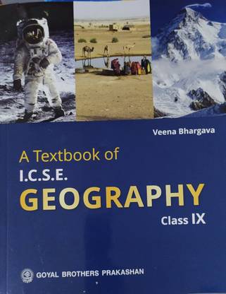 A Textbook Of ICSE Geography For Class -9 By Veena Bhargava For 2020-2021 Examination