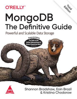 MongoDB: The Definitive Guide - Powerful and Scalable Data Storage, Third Edition (English, Paperback, Shannon Bradshaw , Eoin Brazil , Kristina Chodorow)
