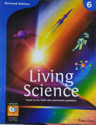 Living Science For Class -6 As Per Latest CBSE Syllabus For ( 2020-2021) Examination