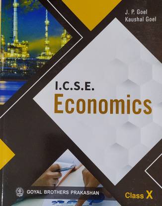Icse Economics For Class 10 By J P Goel For 21 Examination Buy Icse Economics For Class 10 By J P Goel For 21 Examination By J P Goel Kaushal Goel At Low Price In India Flipkart Com