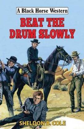 Beat the Drum Slowly