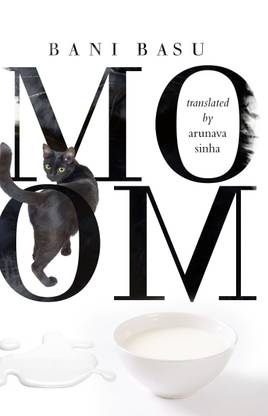 Moom by Bani Basu: Translated by Arunava Sinha