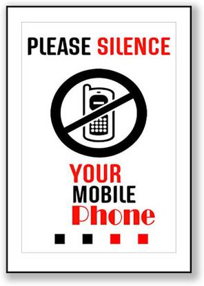 Please silence your mobile phone Design Poster Please Silence Your Mobile Phone Size of 12x18 3D Poster