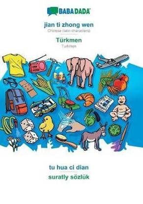 BABADADA, jian ti zhong wen - Turkmen, tu hua ci dian - suratly soezluk