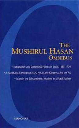 Mushirul Hasan Omnibus
