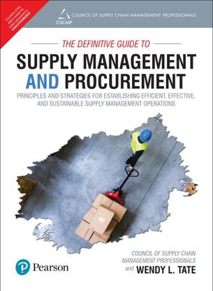The Definitive Guide to Supply Management and Procurement: Principles and Strategies for Establishing Efficient, Effective, and Sustainable Supply Management Operations|First Edition|By Pearson