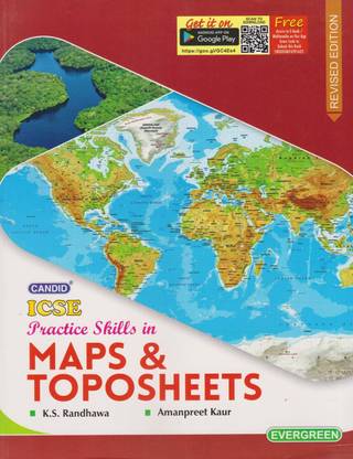 Candid Icse Practice Skills In Maps & Toposheets For Class 10
