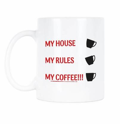 Sky Dot My House My Rules My House My Rules My Coffee Ceramic Coffee Mug