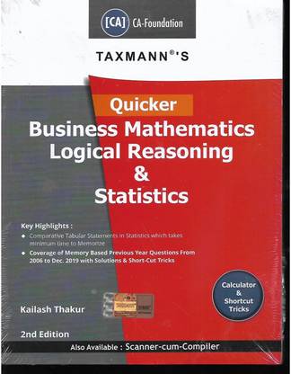 CA – Foundation Quicker Business Mathematics Logical Reasoning & Statistics New Syllabus By Kailash Thakur Applicable For May 2020 Exam