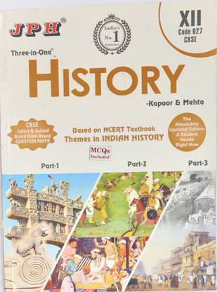 J.P.H 3 IN 1 HISTORY CLASS 12 CODE 027 CBSE