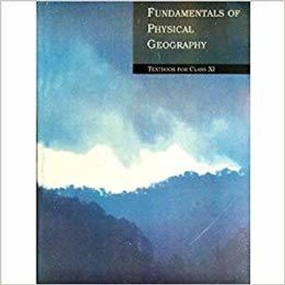 Fundamentals of Physical Geography Textbook for Class XI