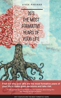 20's The Most Formative years Of Your Life