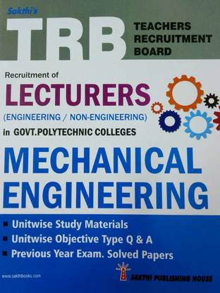 TRB Exam Guide For Recruitment Of LECTURERS (Engineering/Non-Engineering) In Govt. Polytechnic Colleges / MECHANICAL ENGINEERING / Unitwise Important Study Materials, Objective Type Q & A, SP