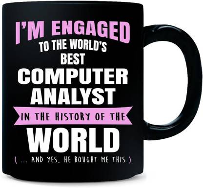 Gift Urself I'm Enggaged To The World's Best Computer Analyst - Ceramic Coffee Mug