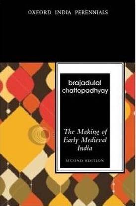 The Making of Early Medieval India, Second Edition