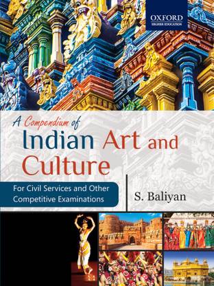 A Compendium of Indian Art and Culture - for Civil Services and Other Competitive Examinations