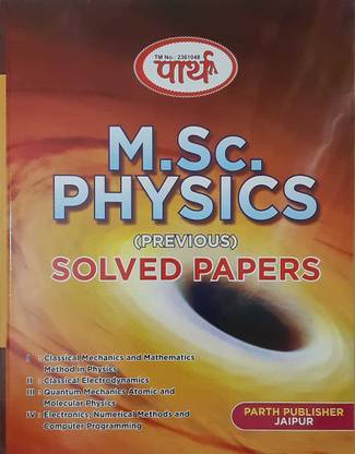 Parth M.SC. PHYSICS (Previous) Solved Papers Edition-2020