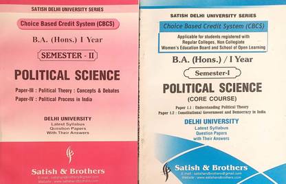 Satish Delhi University B.A Hons. 1 Year Semester I&II Poltical Science (Understanding Poltical Theory & Constitutional Govt Nad Democracy In India & Political Theory Concept & Debats & Political Process In India Prevous Year Papers
