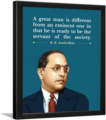 B. R. Ambedkar Motivational Quotes Frame Paper Print