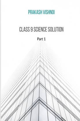 Class 9 Science Solution Part 1