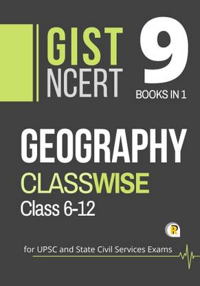 GIST Of NCERT Geography Classwise Class 6-12 (9 Books In 1)