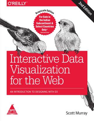 Interactive Data Visualization for the Web: An Introduction to Designing with D3, 2nd Edition